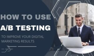 Using A/B Testing in Marketing