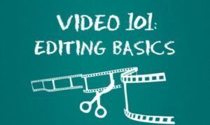 Video Editing Basics