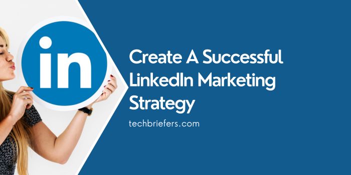 Building a LinkedIn Marketing Strategy